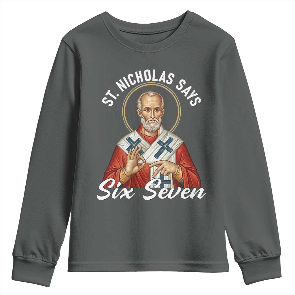 Funny Six Seven Meme Youth Sweatshirt Saint Nicholas Says 67 Gen Alpha Slang TS14 Dark Heather Print Your Wear