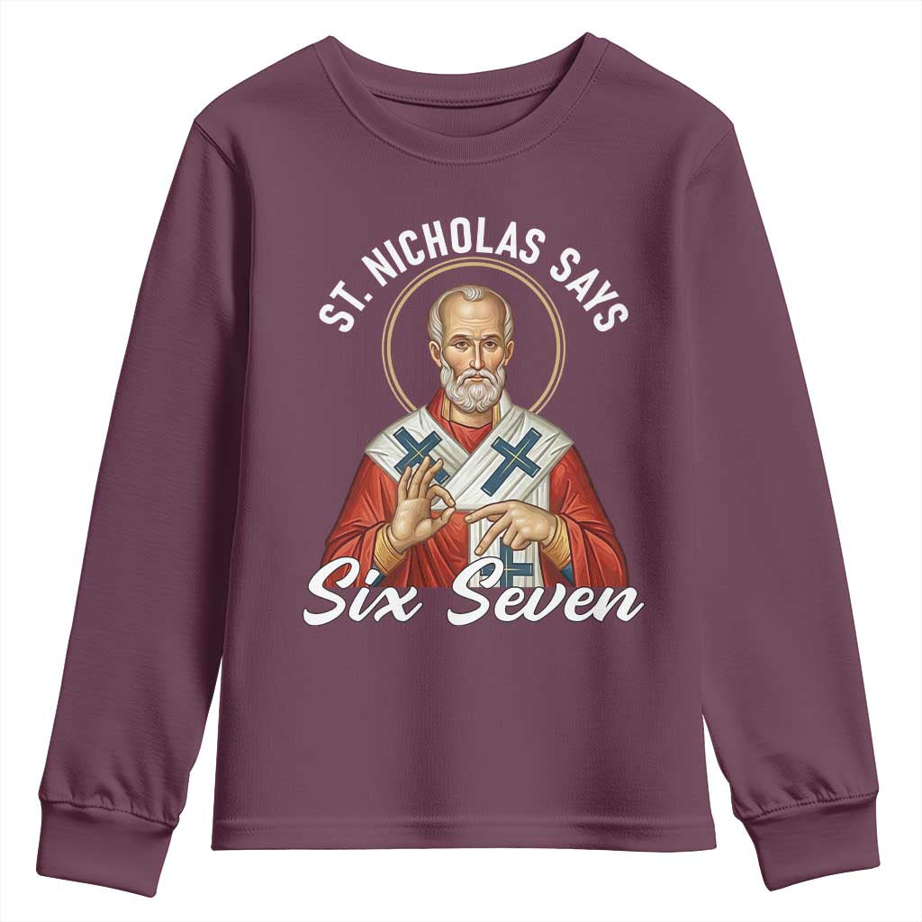 Funny Six Seven Meme Youth Sweatshirt Saint Nicholas Says 67 Gen Alpha Slang TS14 Maroon Print Your Wear