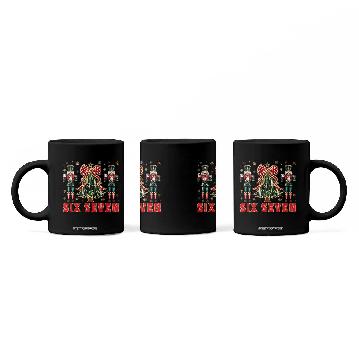 67 Six Seven Nutcracker Christmas Meme Coffee Mug TS14 Print Your Wear