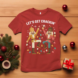 Funny Nutcracker Christmas T Shirt Let Us Get Crackin TS14 Red Print Your Wear