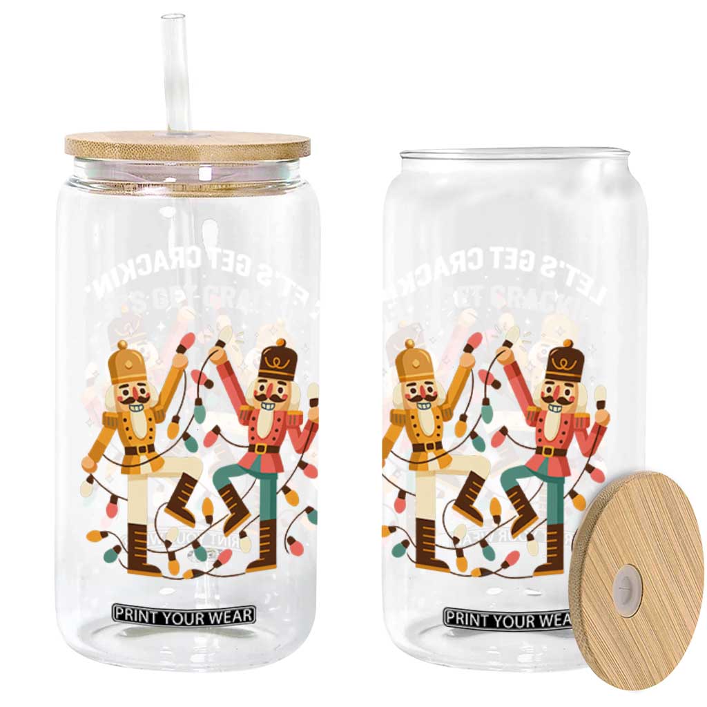 Funny Nutcracker Christmas Glass Can Let Us Get Crackin TS14 Print Your Wear