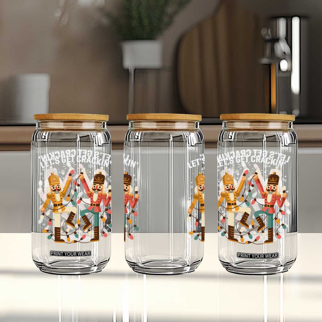Funny Nutcracker Christmas Glass Can Let Us Get Crackin TS14 Print Your Wear
