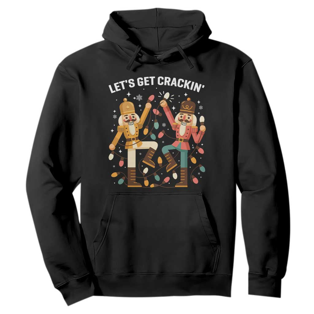 Funny Nutcracker Christmas Hoodie Let Us Get Crackin TS14 Black Print Your Wear