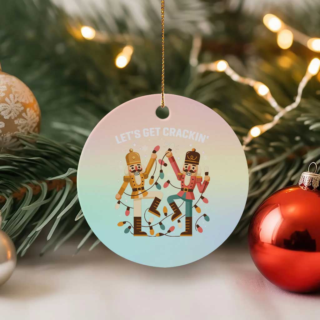 Funny Nutcracker Christmas Ceramic Ornament Let Us Get Crackin TS14 1pc Pastel Print Your Wear