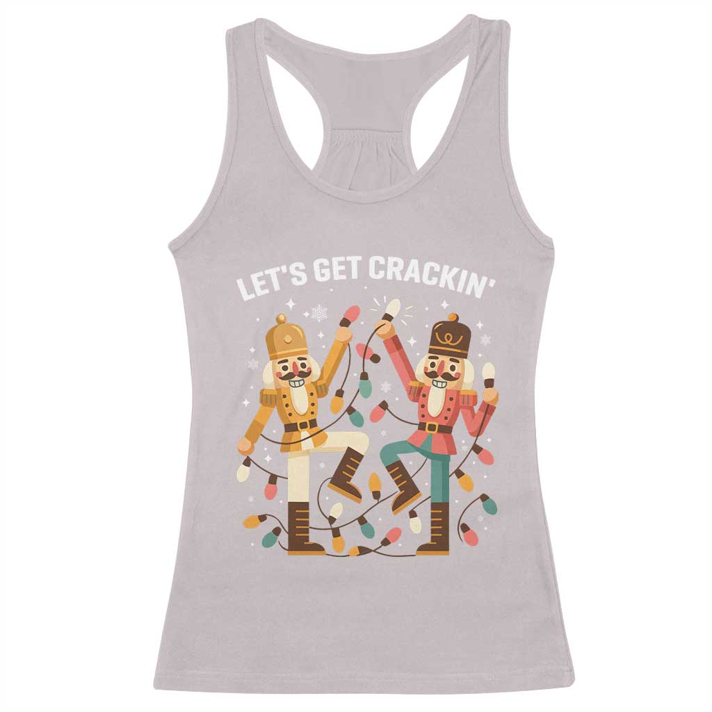 Funny Nutcracker Christmas Racerback Tank Top Let Us Get Crackin TS14 Ice Gray Print Your Wear