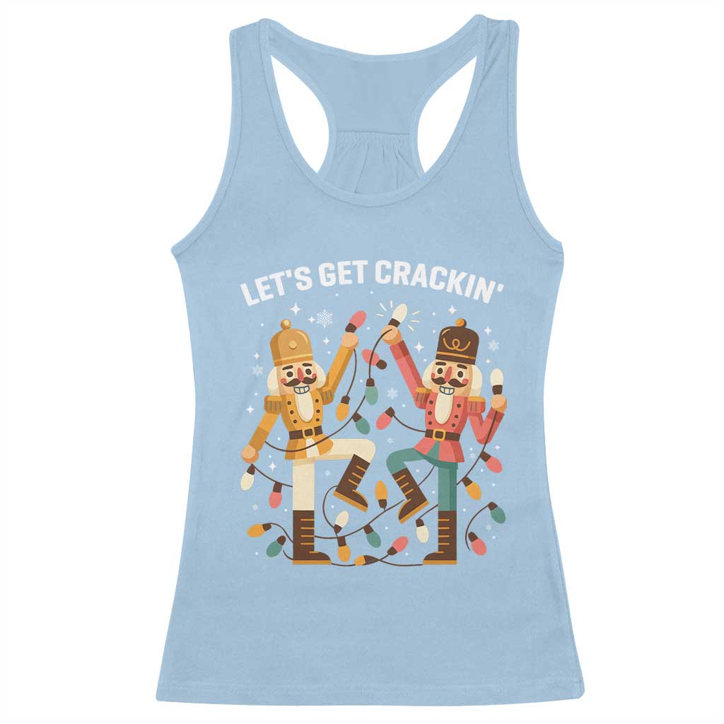 Funny Nutcracker Christmas Racerback Tank Top Let Us Get Crackin TS14 Light Blue Print Your Wear