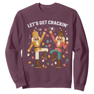 Funny Nutcracker Christmas Sweatshirt Let Us Get Crackin TS14 Maroon Print Your Wear