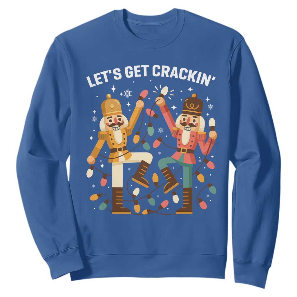 Funny Nutcracker Christmas Sweatshirt Let Us Get Crackin TS14 Royal Blue Print Your Wear