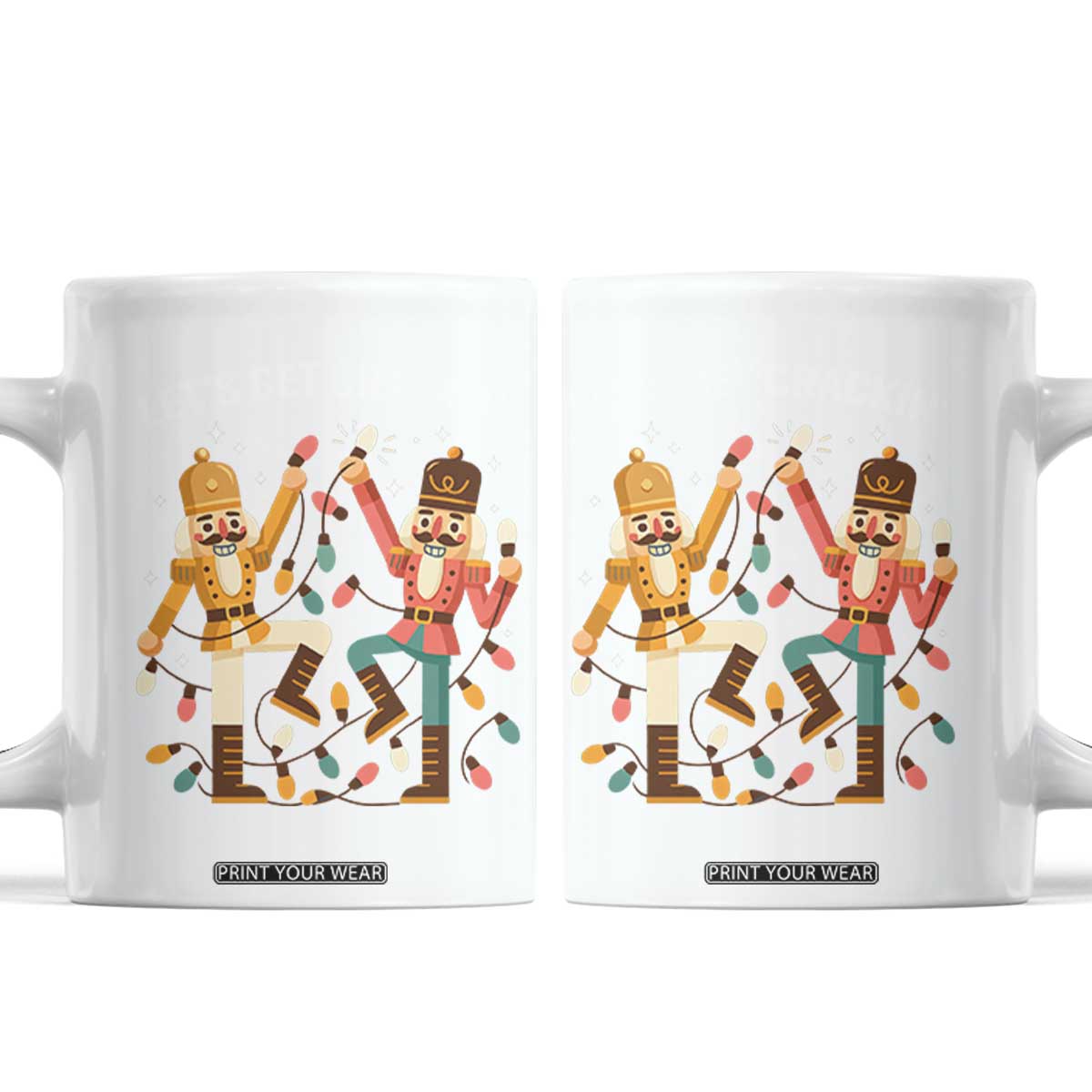 Funny Nutcracker Christmas Coffee Mug Let Us Get Crackin TS14 White Print Your Wear