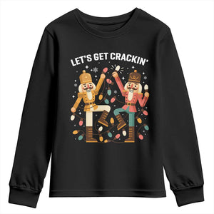 Funny Nutcracker Christmas Youth Sweatshirt Let Us Get Crackin TS14 Black Print Your Wear