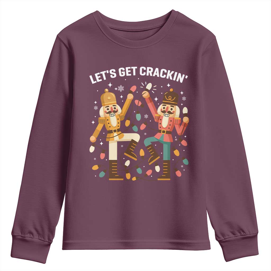 Funny Nutcracker Christmas Youth Sweatshirt Let Us Get Crackin TS14 Maroon Print Your Wear