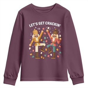 Funny Nutcracker Christmas Youth Sweatshirt Let Us Get Crackin TS14 Maroon Print Your Wear