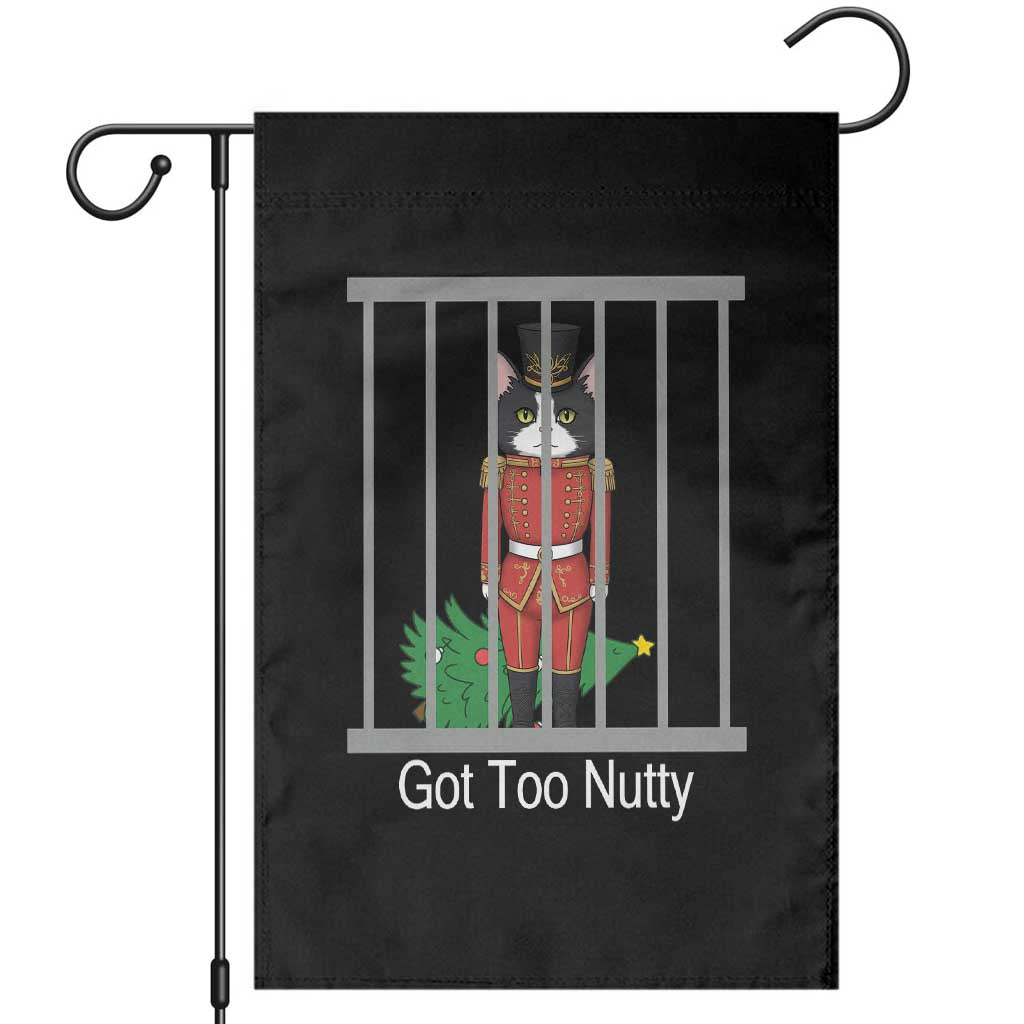 Funny Cat Nutcracker Christmas Garden Flag Got Too Nutty TS14 Black Print Your Wear