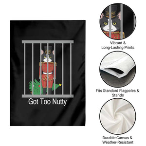 Funny Cat Nutcracker Christmas Garden Flag Got Too Nutty TS14 Print Your Wear