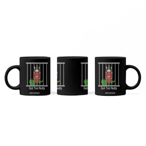 Funny Cat Nutcracker Christmas Coffee Mug Got Too Nutty TS14 Print Your Wear