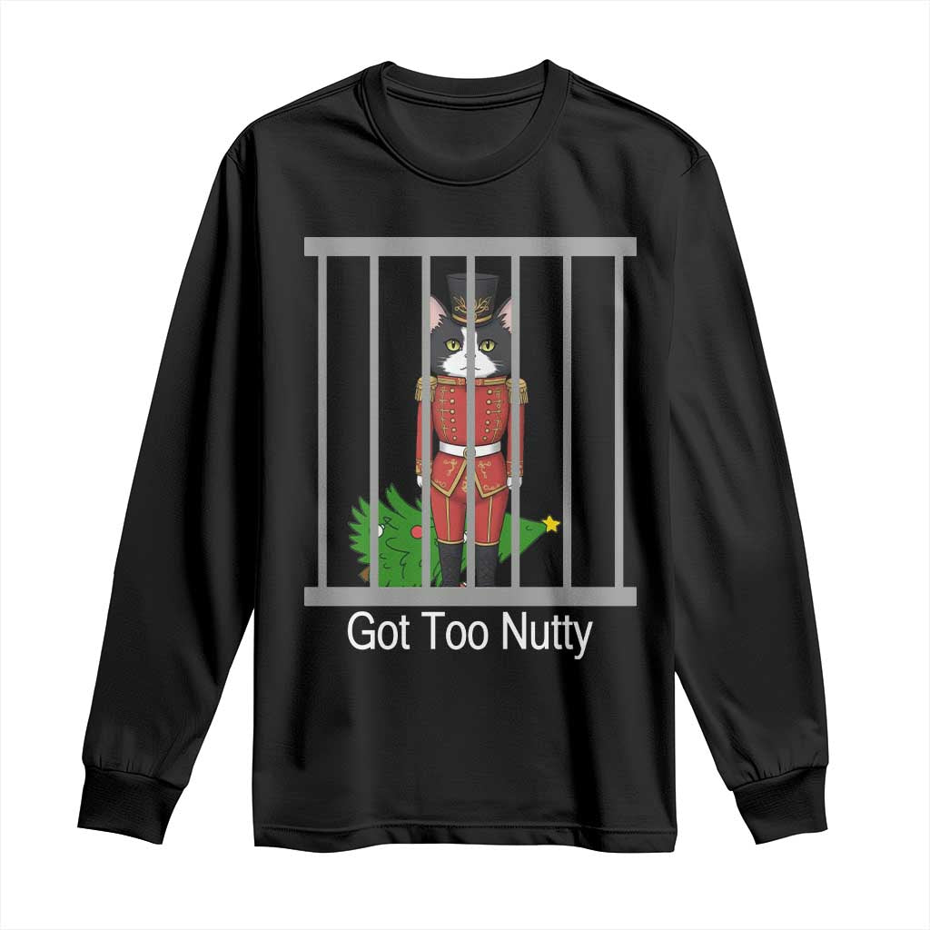 Funny Cat Nutcracker Christmas Long Sleeve Shirt Got Too Nutty TS14 Black Print Your Wear