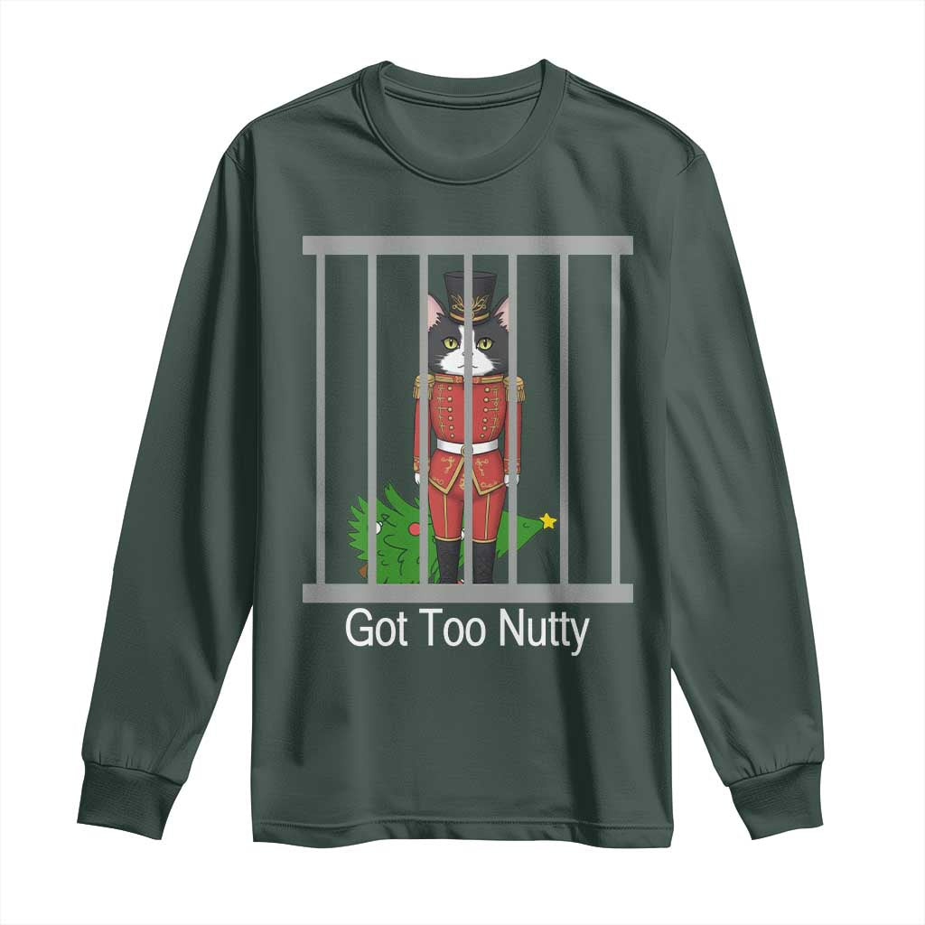 Funny Cat Nutcracker Christmas Long Sleeve Shirt Got Too Nutty TS14 Dark Forest Green Print Your Wear