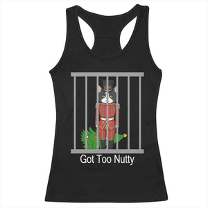 Funny Cat Nutcracker Christmas Racerback Tank Top Got Too Nutty TS14 Black Print Your Wear