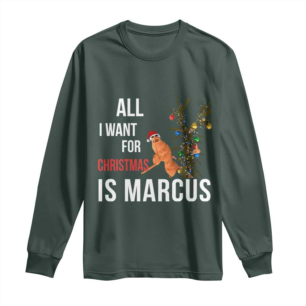 Marcus The Worm Robert Christmas Meme Long Sleeve Shirt All I Want For Xmas Is Marcus TS14 Dark Forest Green Print Your Wear