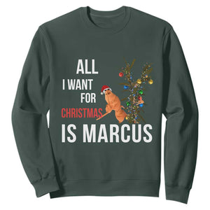Marcus The Worm Robert Christmas Meme Sweatshirt All I Want For Xmas Is Marcus TS14 Dark Forest Green Print Your Wear