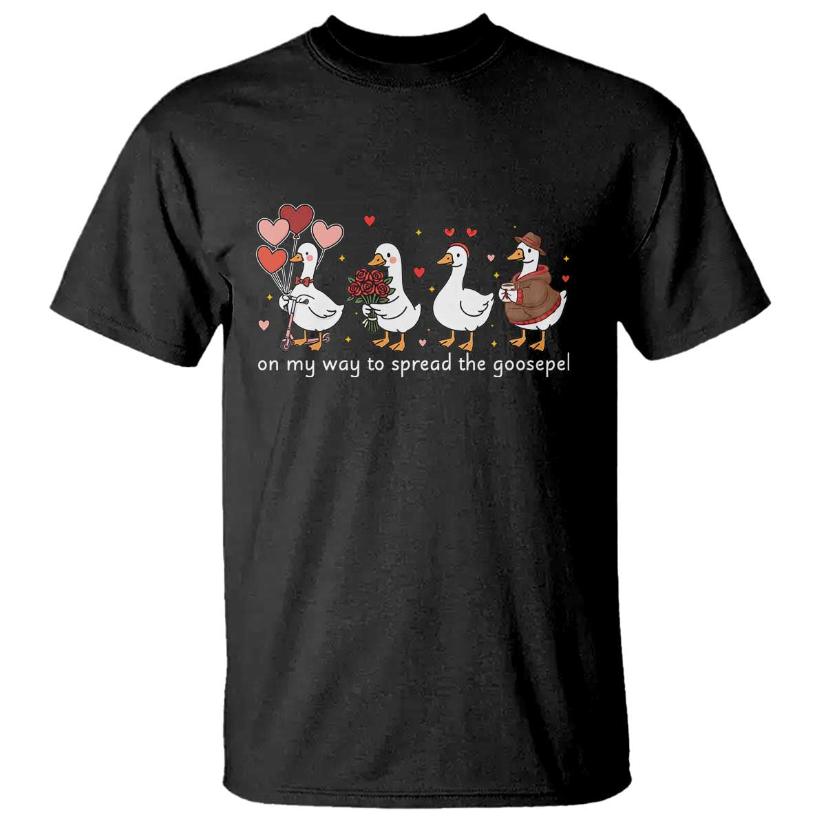 Silly Goose Christian Valentine Gospel T Shirt On My Way To Spread The Goosepel TS14 Black Print Your Wear