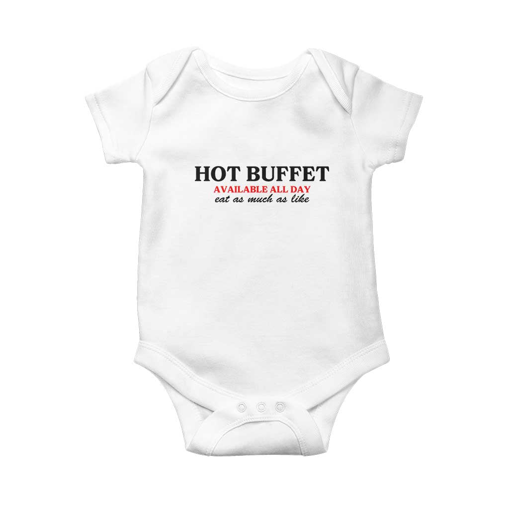 Hot Buffet Available All Day Baby Onesie Funny Cooking Food TS14 White Print Your Wear