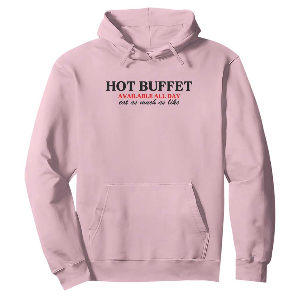 Hot Buffet Available All Day Hoodie Funny Cooking Food TS14 Light Pink Print Your Wear