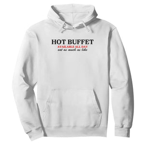 Hot Buffet Available All Day Hoodie Funny Cooking Food TS14 White Print Your Wear