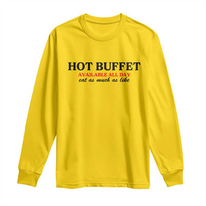 Hot Buffet Available All Day Long Sleeve Shirt Funny Cooking Food TS14 Daisy Print Your Wear