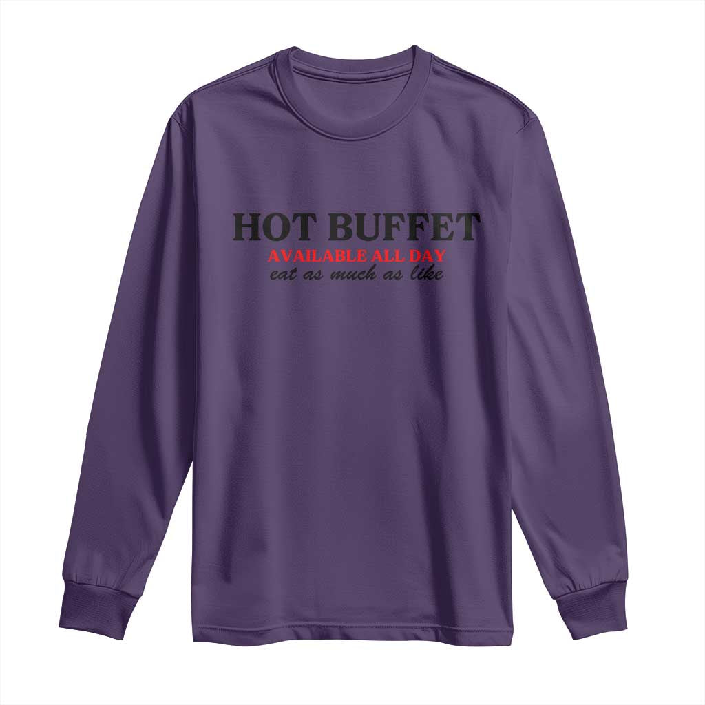 Hot Buffet Available All Day Long Sleeve Shirt Funny Cooking Food TS14 Purple Print Your Wear