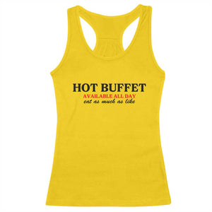 Hot Buffet Available All Day Racerback Tank Top Funny Cooking Food TS14 Daisy Print Your Wear