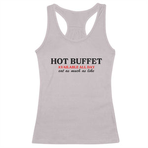 Hot Buffet Available All Day Racerback Tank Top Funny Cooking Food TS14 Ice Gray Print Your Wear