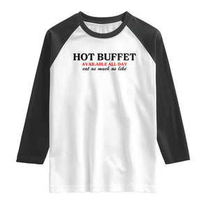 Hot Buffet Available All Day Raglan Shirt Funny Cooking Food TS14 White Black Print Your Wear