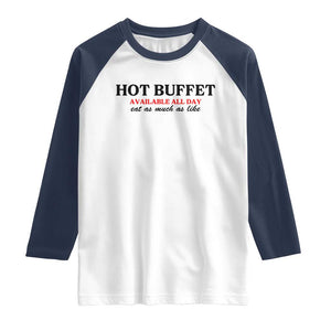 Hot Buffet Available All Day Raglan Shirt Funny Cooking Food TS14 White Navy Print Your Wear