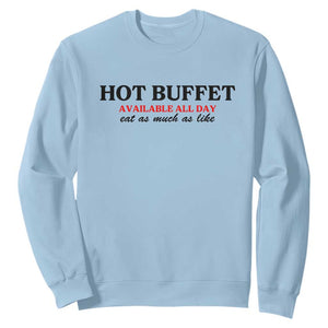 Hot Buffet Available All Day Sweatshirt Funny Cooking Food TS14 Light Blue Print Your Wear