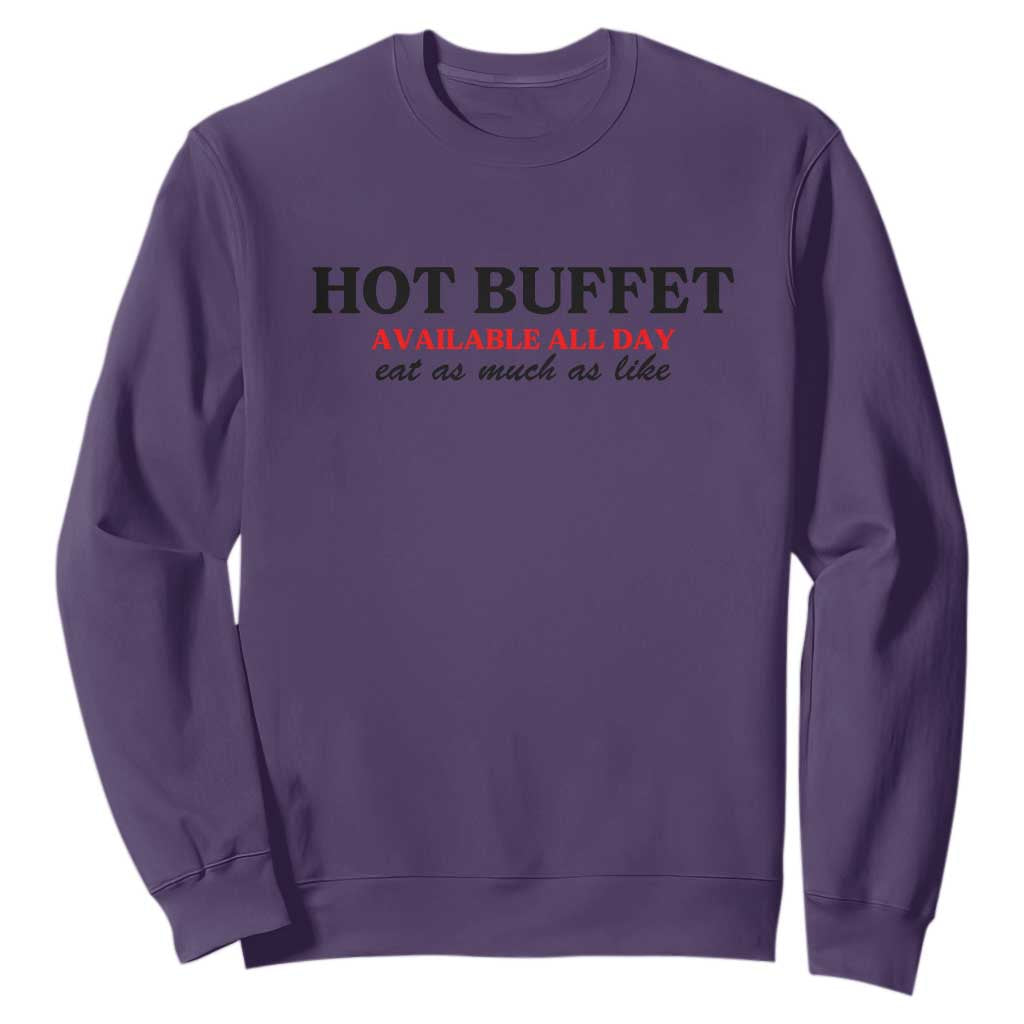 Hot Buffet Available All Day Sweatshirt Funny Cooking Food TS14 Purple Print Your Wear