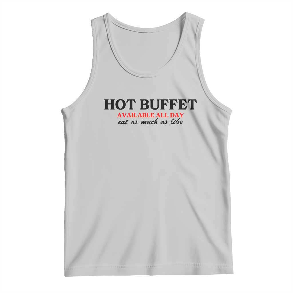 Hot Buffet Available All Day Tank Top Funny Cooking Food TS14 Ash Print Your Wear