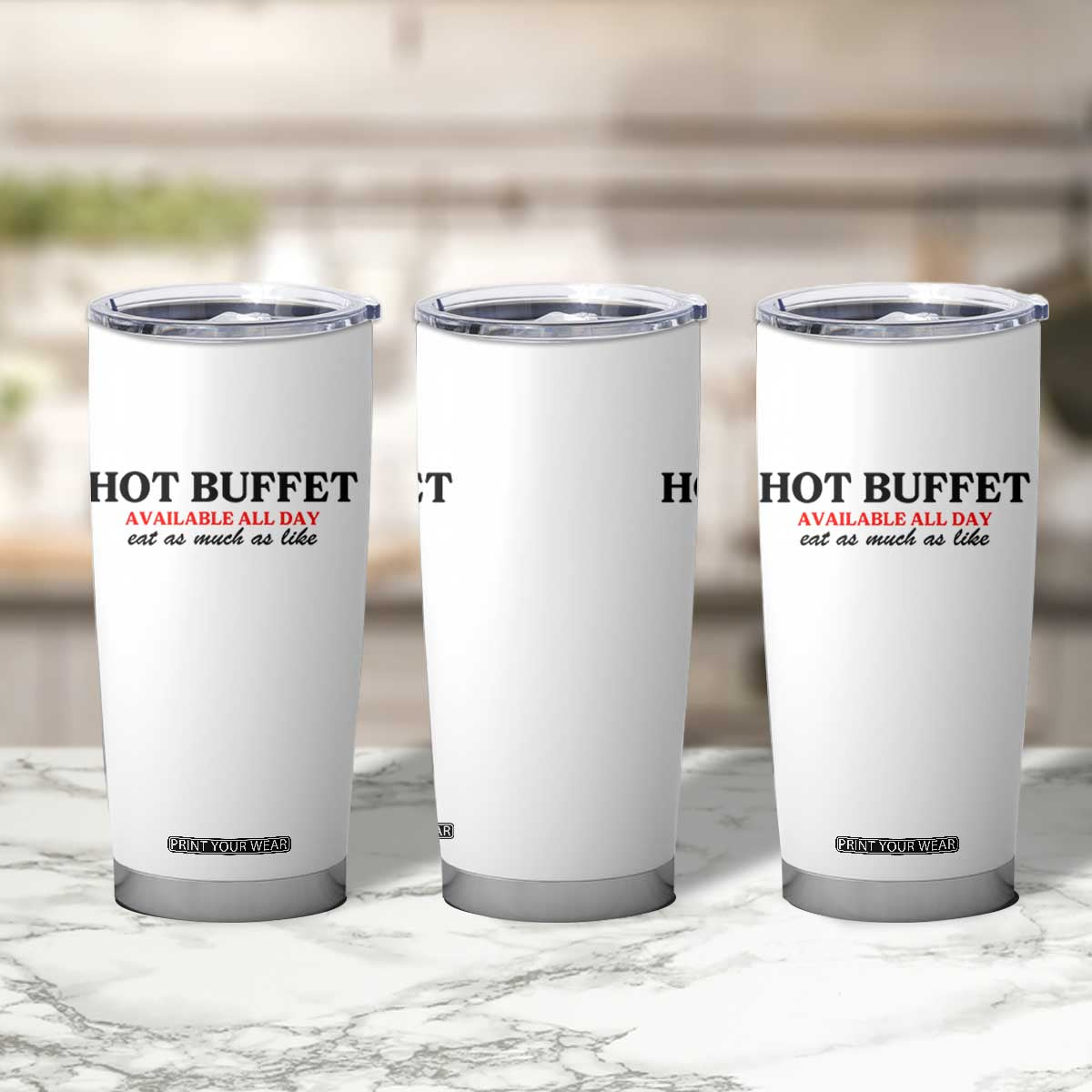 Hot Buffet Available All Day Tumbler Cup Funny Cooking Food TS14 Print Your Wear