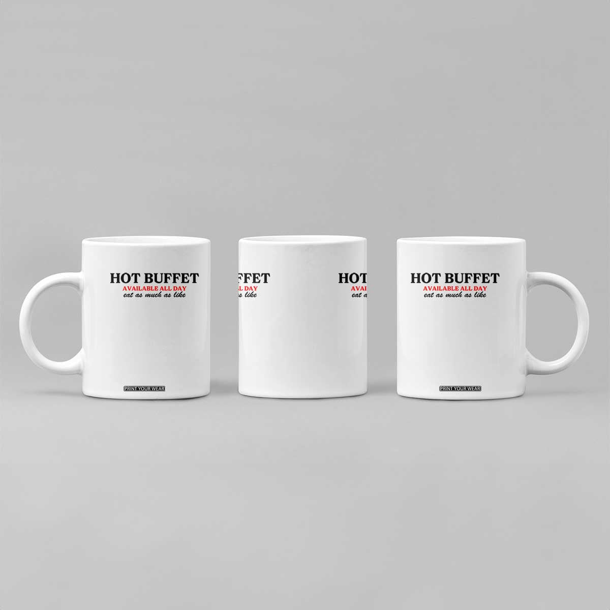 Hot Buffet Available All Day Coffee Mug Funny Cooking Food TS14 Print Your Wear
