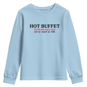 Hot Buffet Available All Day Youth Sweatshirt Funny Cooking Food TS14 Light Blue Print Your Wear