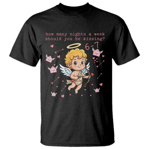 67 Valentine Meme T Shirt Funny Six Seven Cupid Saying TS14 Black Print Your Wear