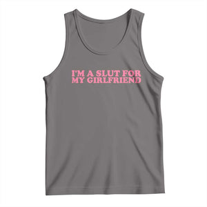 Funny Boyfriend Valentine Tank Top Im A Slut For My Girlfriend TS14 Deep Heather Print Your Wear