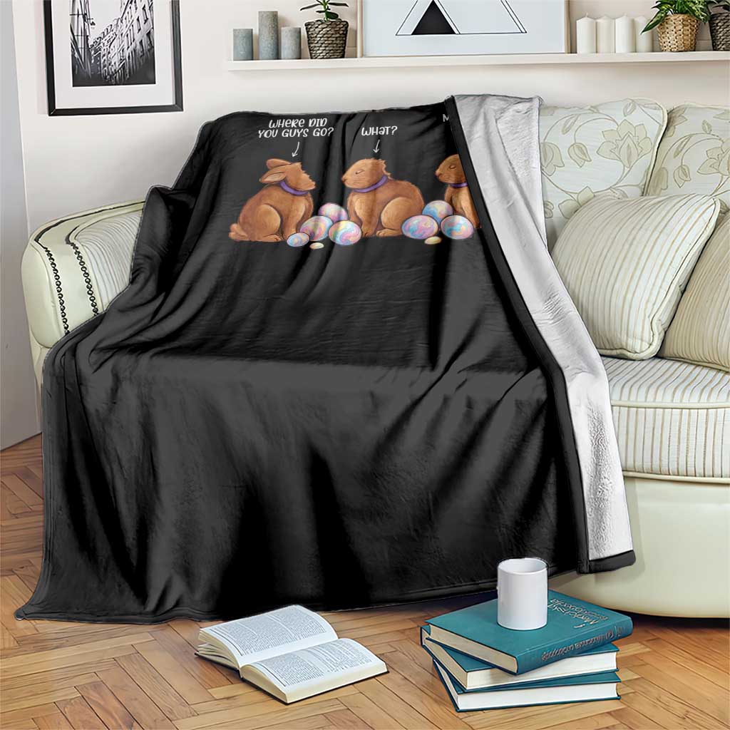 Funny Easter Bunny Throw Blanket Where Did You Guys Go Chocolate TS14 Print Your Wear