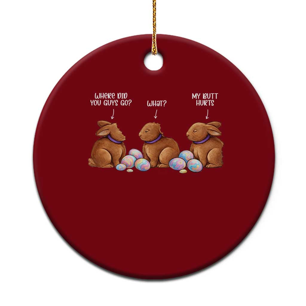 Funny Easter Bunny Ceramic Ornament Where Did You Guys Go Chocolate TS14 1pc Red Print Your Wear