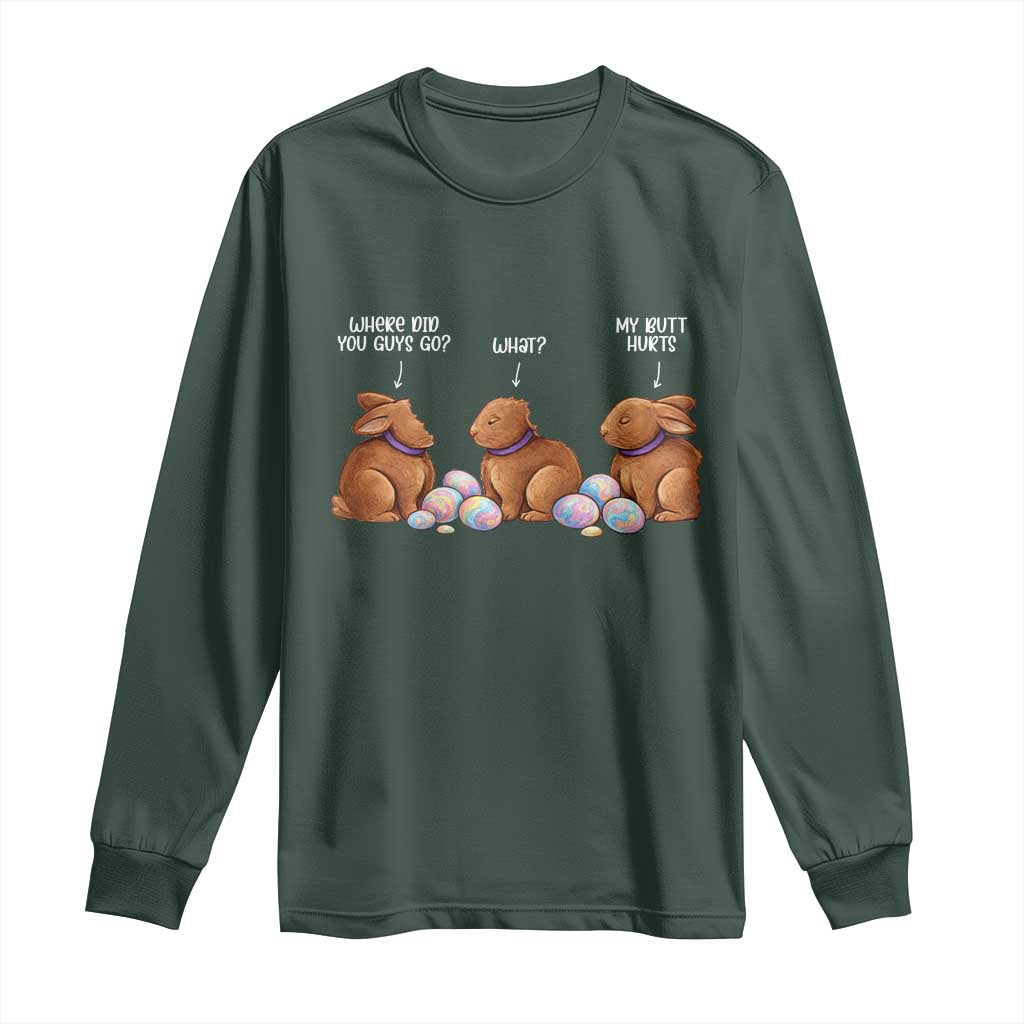 Funny Easter Bunny Long Sleeve Shirt Where Did You Guys Go Chocolate TS14 Dark Forest Green Print Your Wear