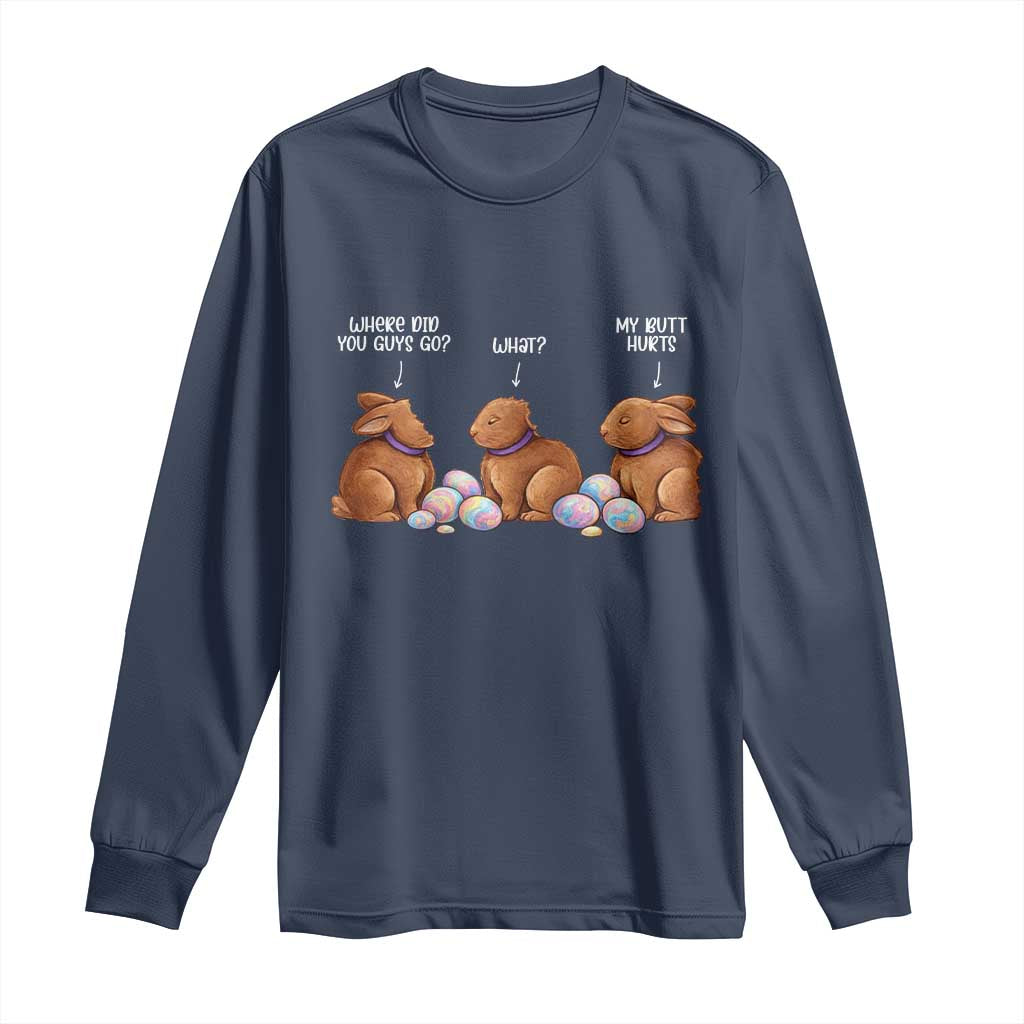 Funny Easter Bunny Long Sleeve Shirt Where Did You Guys Go Chocolate TS14 Navy Print Your Wear