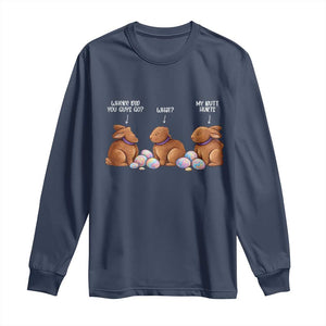 Funny Easter Bunny Long Sleeve Shirt Where Did You Guys Go Chocolate TS14 Navy Print Your Wear