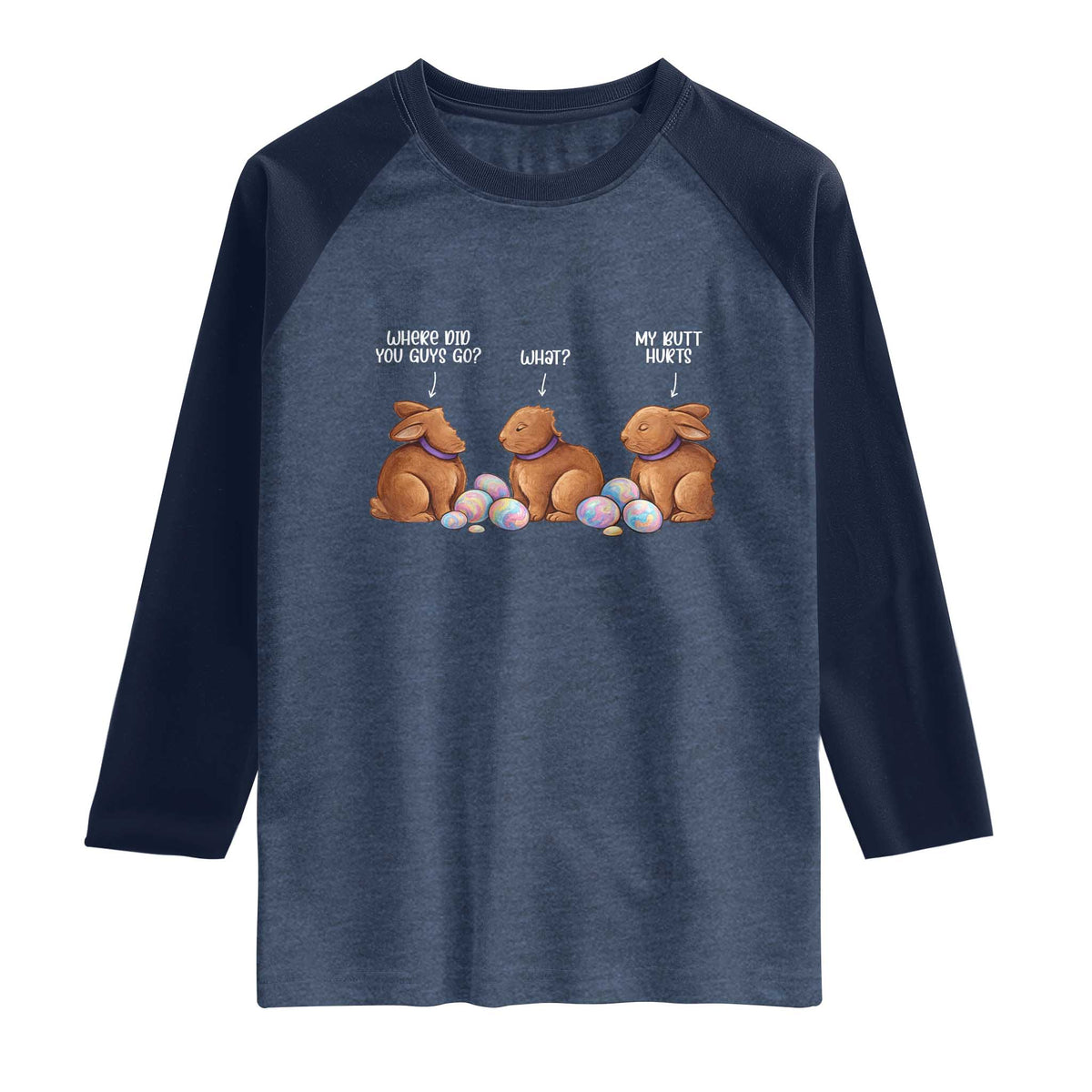 Funny Easter Bunny Raglan Shirt Where Did You Guys Go Chocolate TS14 Heather Denim Navy Print Your Wear