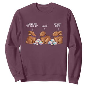 Funny Easter Bunny Sweatshirt Where Did You Guys Go Chocolate TS14 Maroon Print Your Wear