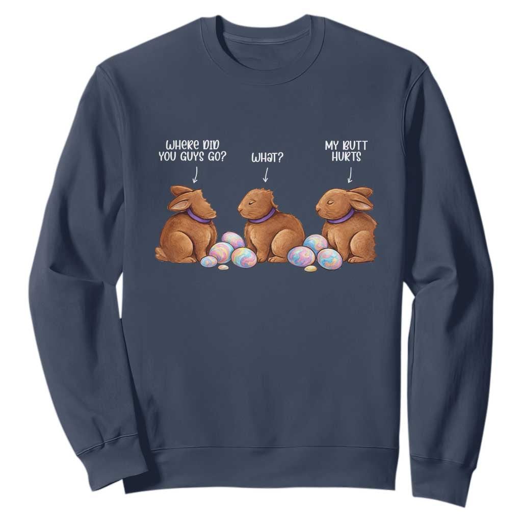 Funny Easter Bunny Sweatshirt Where Did You Guys Go Chocolate TS14 Navy Print Your Wear